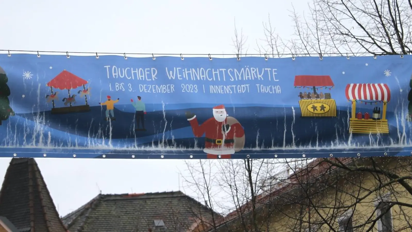 Kaum erkennbar: Der Schriftzug und das Datum der Tauchaer Weihnachtsmärkte (Foto: taucha-kompakt.de)